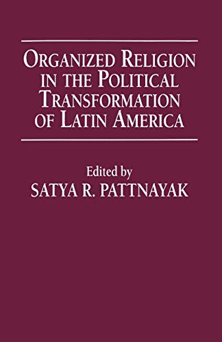 Organized Religion in the Political Transformation of Latin America (Making of the 20th Century (Paperback))