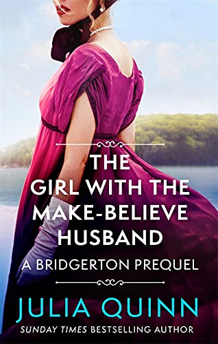 The Girl with the Make-Believe Husband: A Bridgerton Prequel (The Rokesbys)