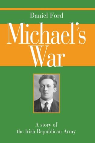 Michael's War: A story of the Irish Republican Army