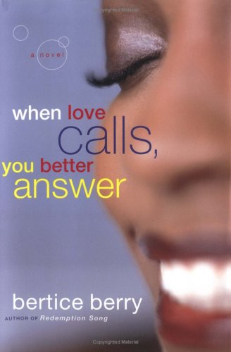 When Love Calls, You Better Answer: A Novel