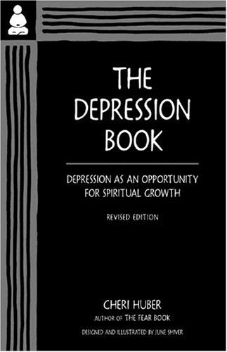 The Depression Book: Depression as an Opportunity for Spiritual Growth