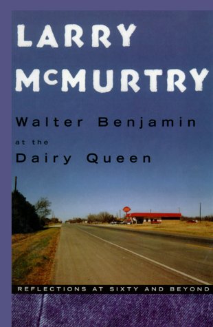 Walter Benjamin at the Dairy Queen: Reflections at Sixty and Beyond