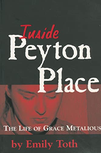 Inside Peyton Place: The Life of Grace Metalious (Banner Books)