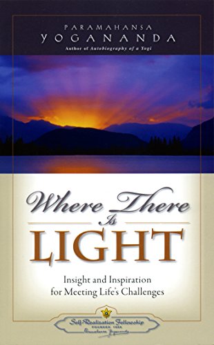 "Where There is Light (Self-Realization Fellowship)"