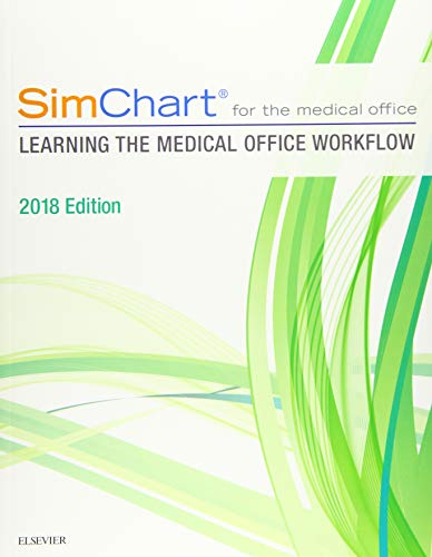 SimChart for the Medical Office: Learning The Medical Office Workflow - 2018 Edition