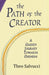 The Path of the Creator: A Guided Journey to Oneness