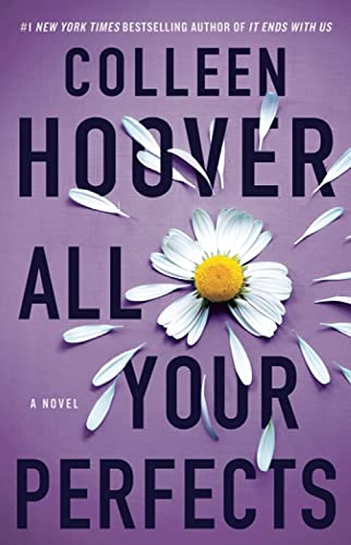 All Your Perfects: A Novel (4) (Hopeless)