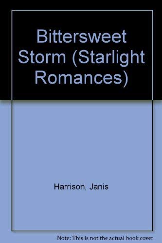 Bittersweet Storm (Starlight Romances)