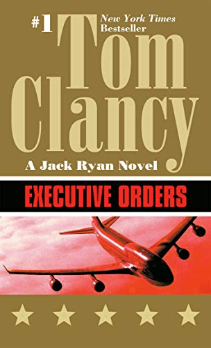Executive Orders (A Jack Ryan Novel)