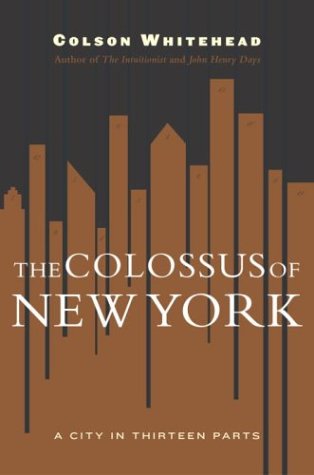 The Colossus of New York: A City in 13 Parts