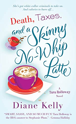 Death, Taxes, and a Skinny No-Whip Latte (A Tara Holloway Novel, 2)