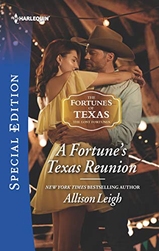 A Fortune's Texas Reunion (The Fortunes of Texas: The Lost Fortunes, 6)