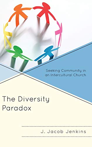 The Diversity Paradox: Seeking Community in an Intercultural Church