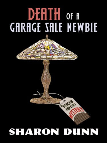 Death of a Garage Sale Newbie (Bargain Hunters Mysteries, No. 1)