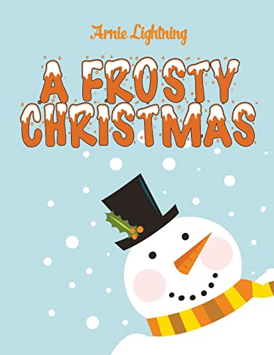 A Frosty Christmas: Christmas Stories, Funny Jokes, and Christmas Coloring Book! (Children Christmas Books)