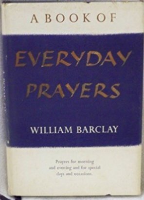 A BOOK OF EVERYDAY PRAYERS Morning Evening Special Days and Occasions