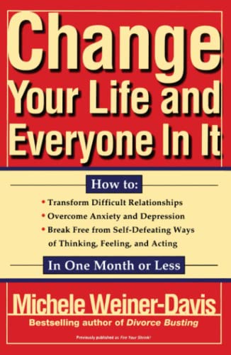 Change Your Life and Everyone In It: How To: