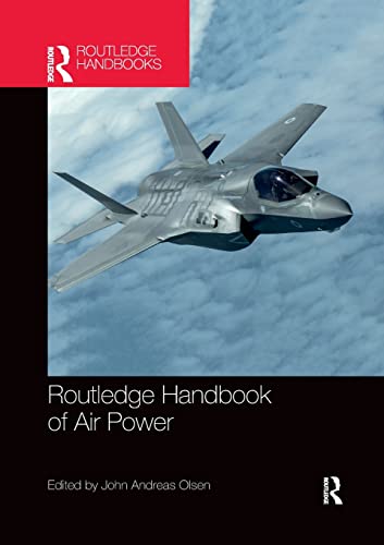 Routledge Handbook of Air Power (Routledge Handbooks)