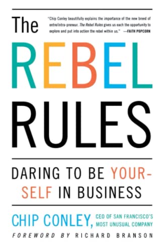 The Rebel Rules: Daring to be Yourself in Business