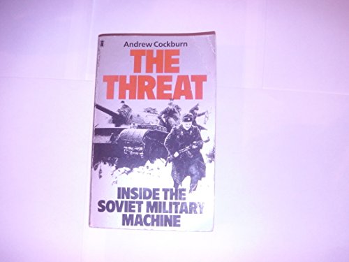 The Threat: Inside the Soviet Military Machine
