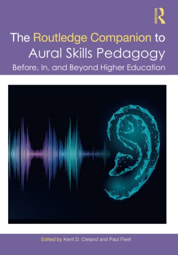 The Routledge Companion to Aural Skills Pedagogy (Routledge Music Companions)