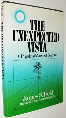 The Unexpected Vista: A Physicist's View of Nature