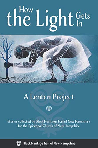 How the Light Gets In: A Lenten Project