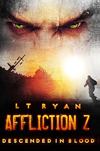 Affliction Z: Descended in Blood (Post Apocalyptic Thriller)