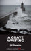 A Grave Waiting: A Moretti and Falla Mystery