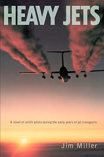 HEAVY JETS: A novel of airlift pilots during the early years of jet transports