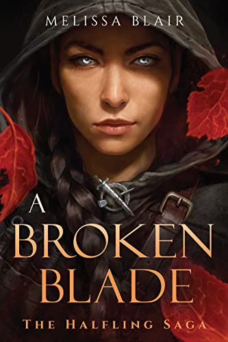 A Broken Blade (The Halfling Saga)