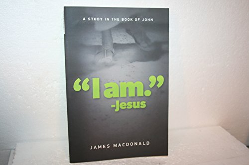 "I am." - Jesus, A Study in the Book of John