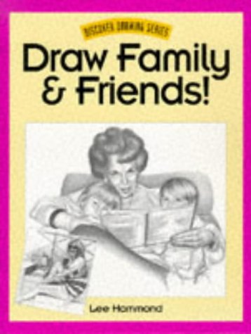 Draw Family & Friends! (Discover Drawing Series)