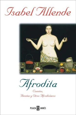 Afrodita - Cuentos, Recetas y Otros Afrod. (Spanish Edition)