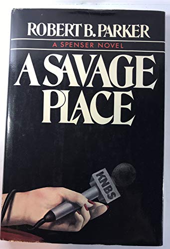 A Savage Place: A Spenser Novel