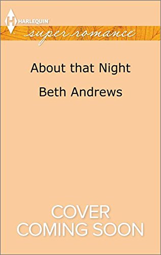 About That Night (Harlequin Super Romance)