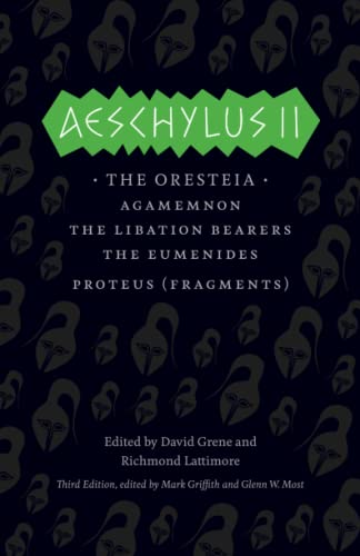 Aeschylus II: The Oresteia (The Complete Greek Tragedies)