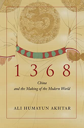 1368: China and the Making of the Modern World