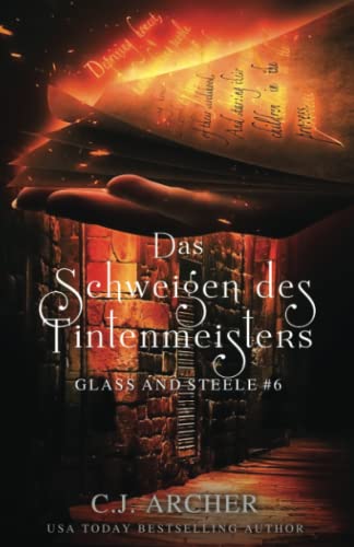 Das Schweigen des Tintenmeisters: Glass and Steele (Glass and Steele Serie) (German Edition)