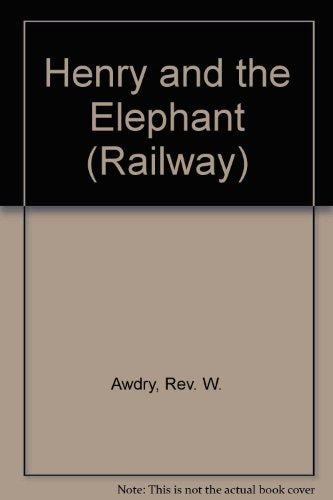 Henry and the Elephant (Railway)