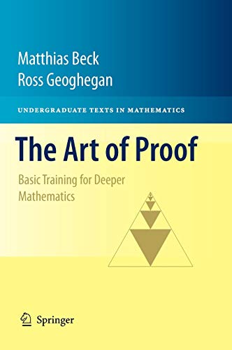 The Art of Proof: Basic Training for Deeper Mathematics (Undergraduate Texts in Mathematics)