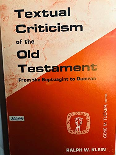 Textual criticism of the Old Testament:: From the Septuagint to Qumran (Guides to Biblical Scholarship : Old Testament Series)