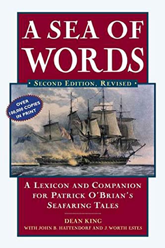 A Sea of Words, Third Edition: A Lexicon and Companion to the Complete Seafaring Tales of Patrick O'Brian