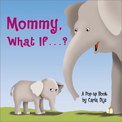 Mommy, What If...?