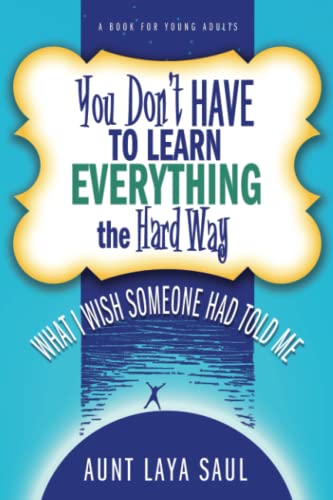You Don't Have to Learn Everything the Hard Way: What I Wish Someone Had Told Me