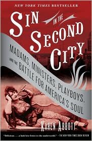 Sin in the Second City Publisher: Random House Trade Paperbacks