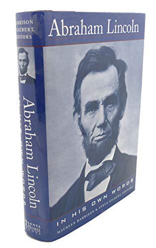 Abraham Lincoln: In His Own Words