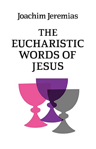 The Eucharistic Words of Jesus