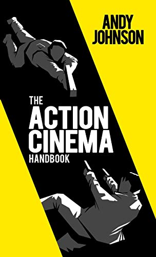 The Action Cinema Handbook
