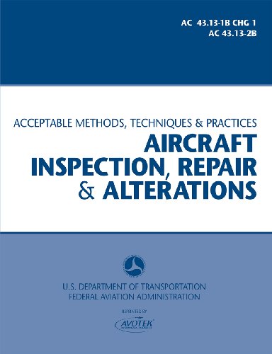 Aircraft Inspection, Repair and Alterations - AC 43.13-1B